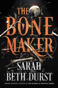 Book cover for The Bone Maker by Sarah Beth Durst