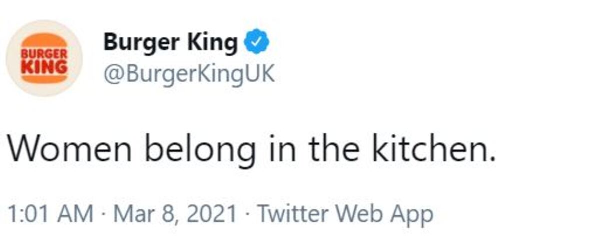 tweet from burger king UK reading "women belong in the the kitchen."