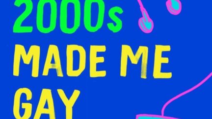 The 2000s Made Me Gay cover cropped.