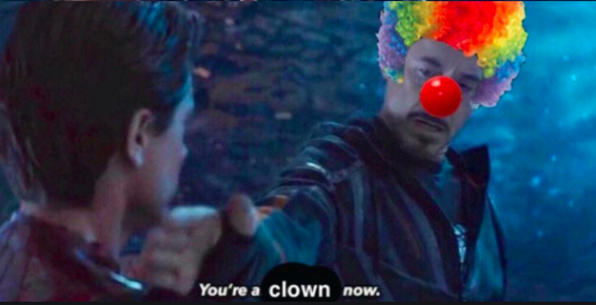 tony stark you're a clown now meme