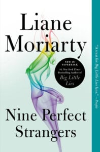 "Nine Perfect Strangers" by Liane Moriarty cover. (Image: Flatiron Books)