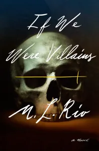 "If We Were Villains " book cover. (Image: Flatiron Books.)