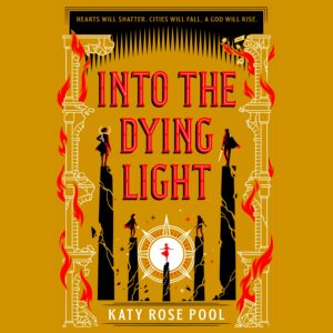 Audiobook INTO THE DYING LIGHT by Katy Rose Pool | Read by Todd Boyce (Image: MacMillan.)