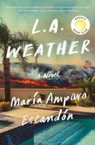 "L.A. Weather" by María Amparo Escandón book cover. (Image: Flatiron Books.)