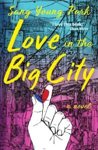 "Love in the Big City" by Sang Young Park and translated by Anton Hur (Image: Grove Press.)