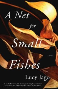 "A Net for Small Fishes" by Lucy Jago (Image: Flatiron Books.)