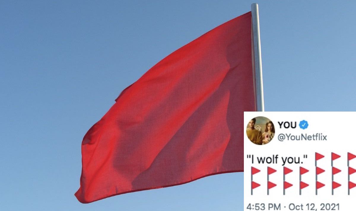 A red flag with a tweet from Netflix's "You" superimposed, reading "I wolf you" followed by red flag emoji.