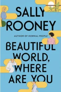 Book cover for Sally Rooney's "Beautiful World, Where Are You." (Image: Farrar, Straus & Giroux.)