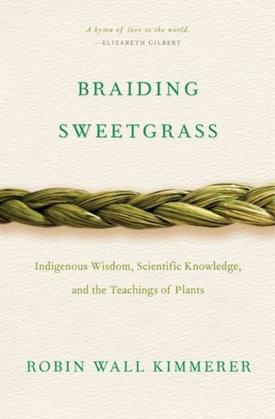 "Braiding Sweetgrass" by Robin Wall Kimmerer (Image: Milkweed Editions.)