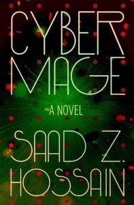 Cyber Mage by Saad Z. Hossain (Image: Unnamed Press.)