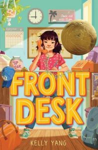 "Front Desk" by Kelly Yang (Image: Arthur A. Levine Books.)