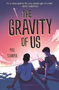 The Gravity of Us by Phil Stamper (Image: Bloomsbury YA.)
