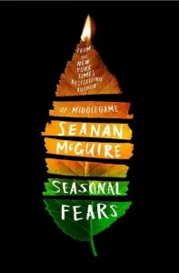 Seasonal Fears by Seanan McGuire. (Image: Tordotcom.)