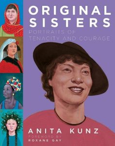 Original Sisters: Portraits of Tenacity and Courage by Anita Kunz (Image: Pantheon Books.)