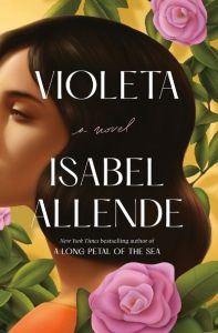 Violeta by Isabel Allende, translated by Frances Riddle (Image: Ballantine Books.)