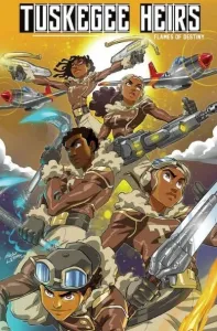 Tuskegee Heirs: Flames of Destiny. 5 pilots from the comic series weapons at the ready. (Image Greg Burnham & Marcus Williams.)