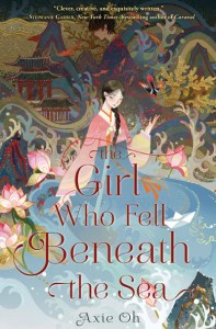 The Girl Who Fell Beneath The Sea by Axie Oh (Image: Feiwel & Friends.)