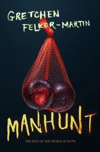 Manhunt by Gretchen Felker-Martin (Image: Tor Nightfire.)