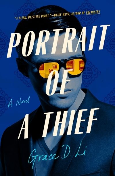 Portrait of a Thief: A Novel by Grace D. Li.  Image: Tiny Repairs Books.