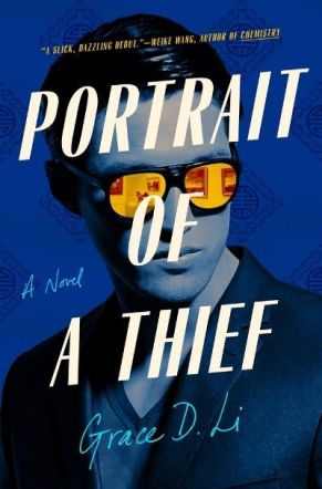 Portrait of a Thief: A Novel by Grace D. Li. Image: Tiny Reparations Books.