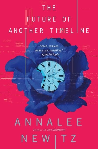 The future of another timeline by Annalee Newitz (Image: Tor)