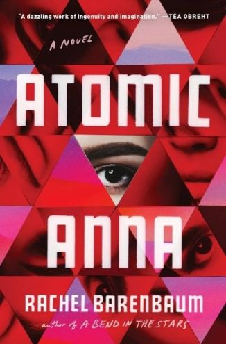 Atomic Anna by Rachel Barenbaum (Image: Grand Central Publishing.)