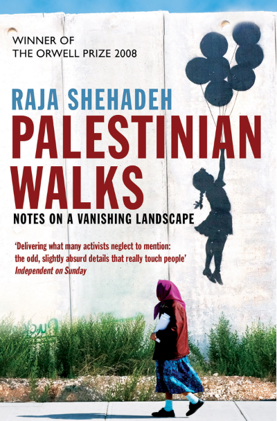Filistin Yürüyüşleri: Kaybolan Bir Manzara Üzerine Notlar, Raja Shehadeh (Image Scribner.)