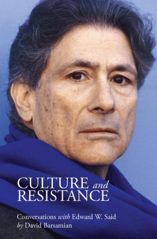 Culture and Resistance by David Barsamian and Edward W. Said (Image: Haymarket Books)