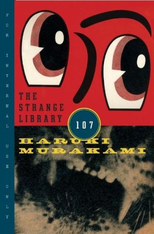 The Strange Library by Haruki Murakami, translated by Ted Goossen. Image: Knopf Publishing Group.