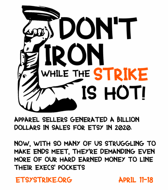 Etsy strike graphic reading "Don't Iron While The Strike is Hot!" followed by info on how much apparel sellers made for Etsy in 2020. Image: etsystrike.org.