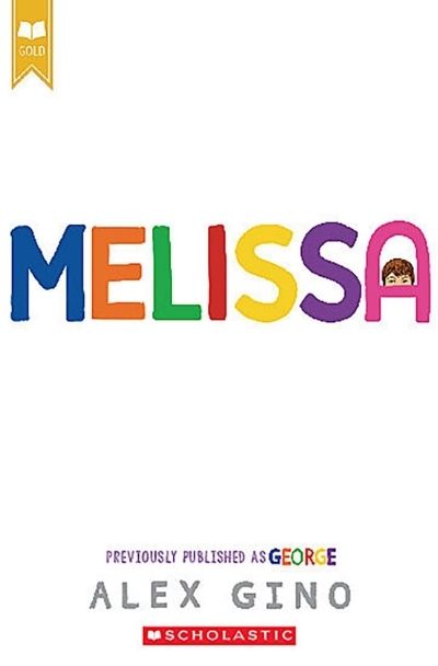 Melissa by Alex Gino.  Previous titled 'George.'  Image: scholastic.