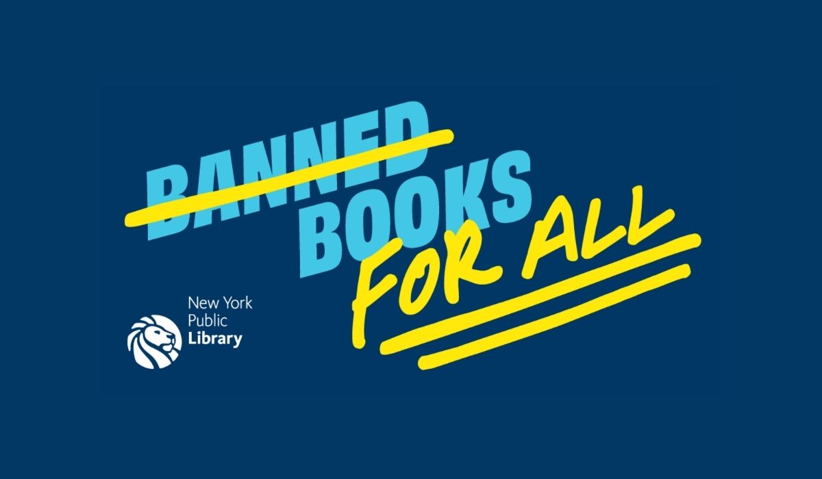 Banned crossed out above the words "Books FOR ALL" next to the New York Public Library Logo. Image: NYPL