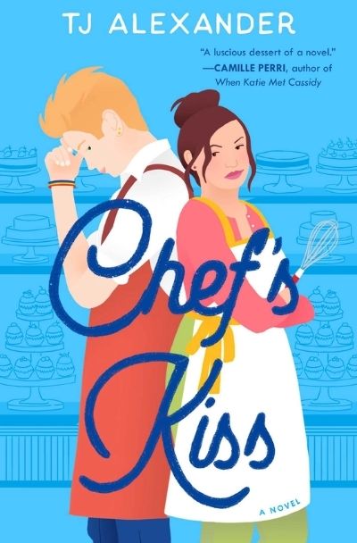 Chef’s Kiss by TJ Alexander (Atria Books)