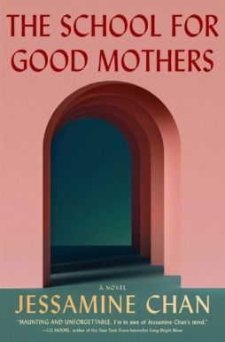 The School for Good Mothers by Jessamine Chan. Image: Simon & Schuster.