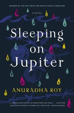 Sleeping on Jupiter by Anuradha Roy. Image: Graywolf Press.