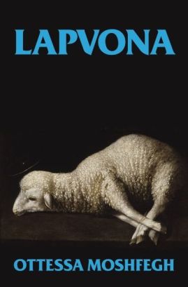 Lapvona by Ottessa Moshfegh. Image: Penguin Press
