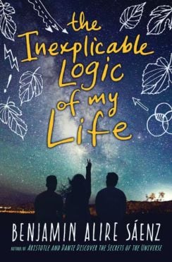 The Inexplicable Logic of my Life by Benjamin Alire Sáenz. Image: Clarion