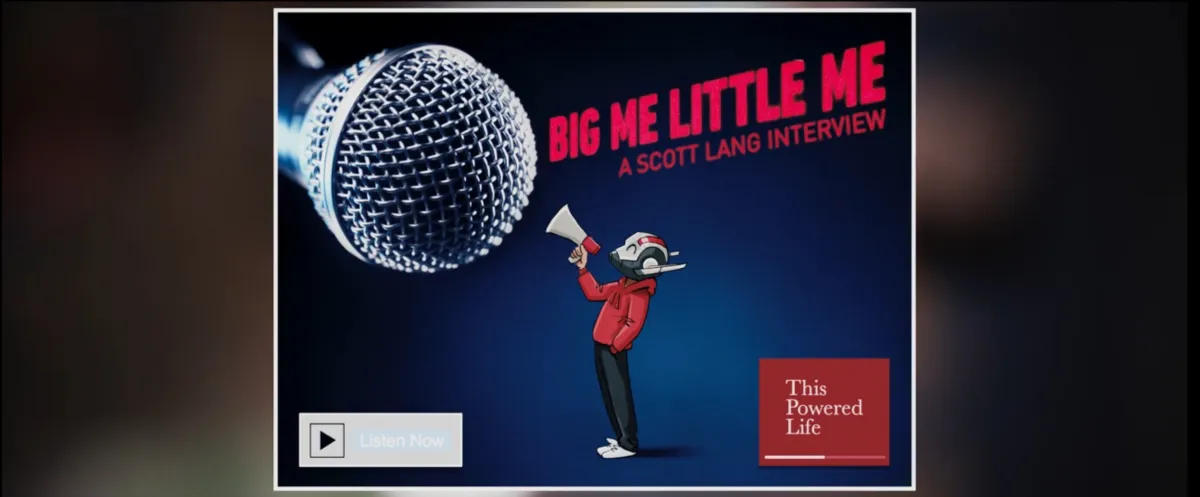 Podcast title card with Big Me Little Me: A Scott Lang Interview in the middle and This Powered Life in the corner. A cartoon Scott Lang wears his Ant-Man helmet and speaks into a huge mike.