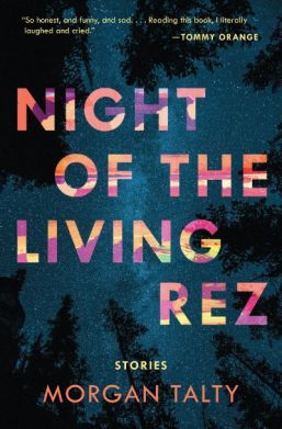 Night of the Living Rez by Morgan Talty (Image: Tin House Books)