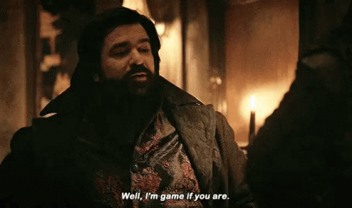 Laszlo saying "I'm game if you are" on What We Do In The Shadows. image: FX