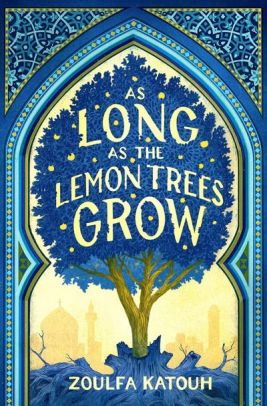 As Long as the Lemon Trees Grow by Zoulfa Katough Image: Little, Brown Books for Young Readers.