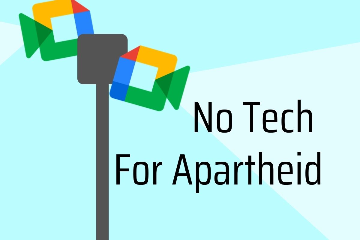 No Tech For Apartheid next to cameras made of Google Camera logo. Image: Alyssa Shotwell.
