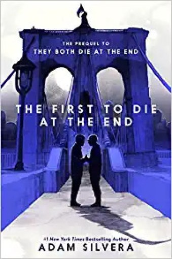 The First to Die at End by Adam Silvera