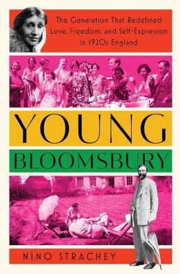 Young Bloomsbury: The Generation That Redefined Love, Freedom, and Self-Expression in 1920s England by Nino Strachey. Image: Atria Books.