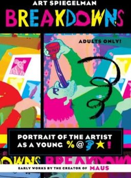 Breakdowns: Portrait of the Artist as a Young %@&*! by Art Spiegelman. Image: Pantheon Books.