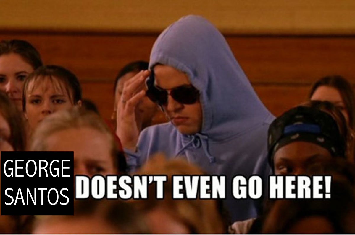 A MEAN GIRLS meme reading "George Santos doesn't even go here"