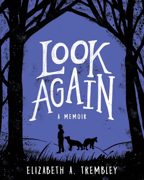 Look Again: A Memoir