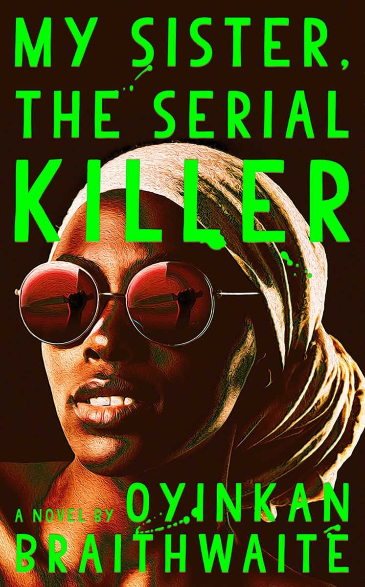 'My Sister, the Serial Killer' by Oyinkan Braithewaite