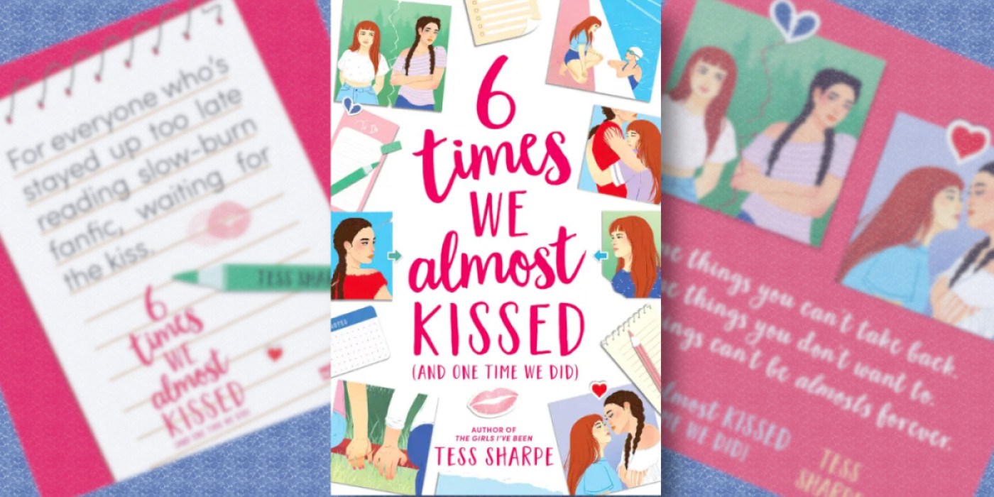 6 Times We Almost Kissed (And One Time We Did) by Tess Sharpe book cover and art