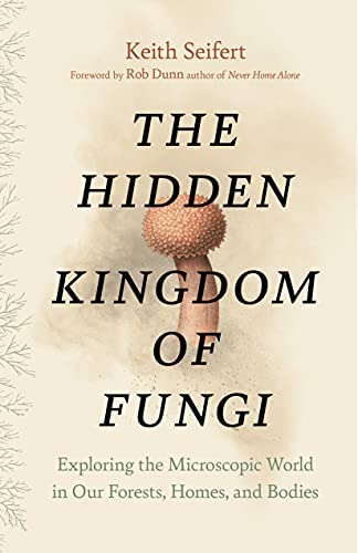 Cover of The Hidden Kingdom of Fungi
